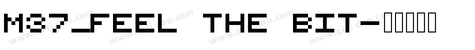M37_FEEL THE BIT字体转换